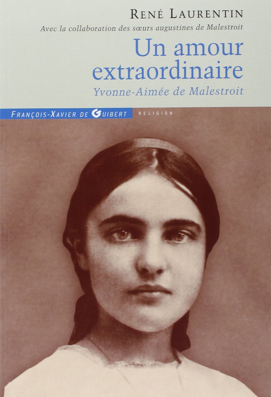 Yvonne-Aimée de Malestroit: Un amour extraordinaire 9782868390349