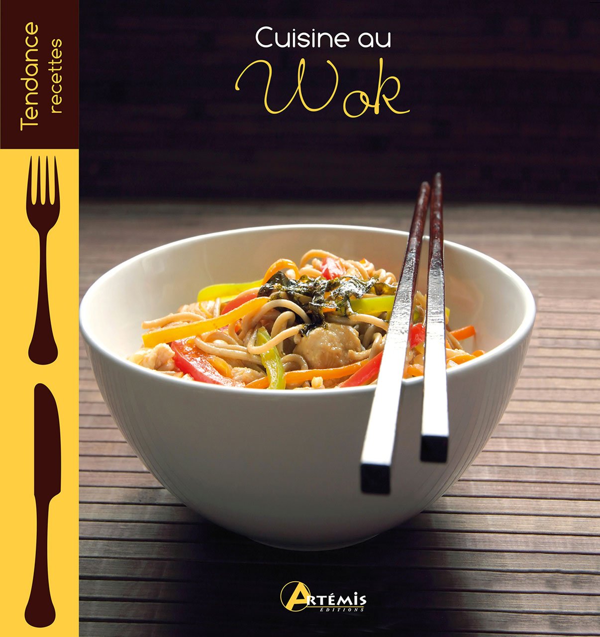 Cuisine au wok 9782816002218