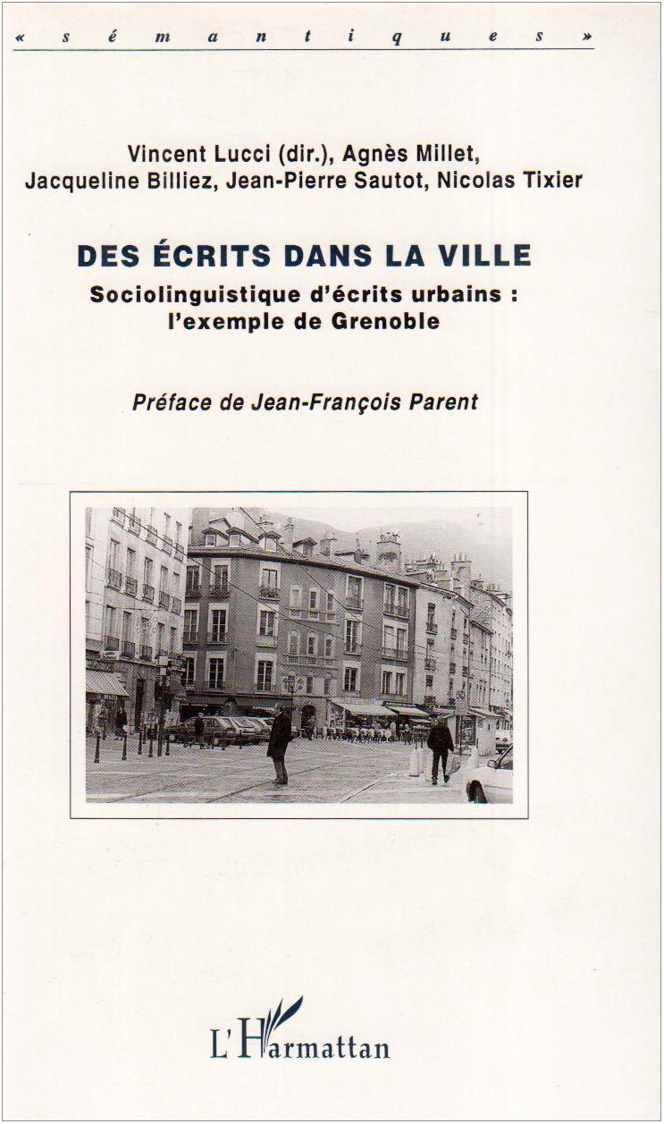 Des écrits dans la ville: Sociolinguistique des écrits urbains : l'exemple de Grenoble 9782738460363