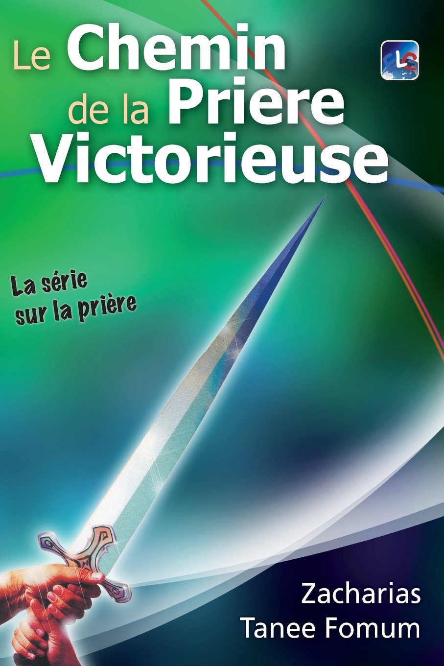 Le Chemin de la Priére Victorieuse 9782357740006