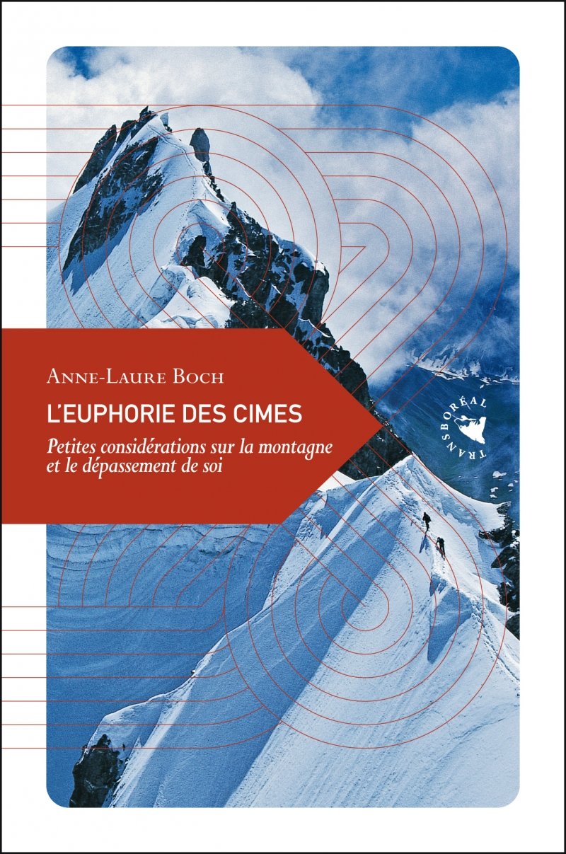 L’Euphorie des cimes, Petites considérations sur la montagne et le dépassement de soi 9782913955684