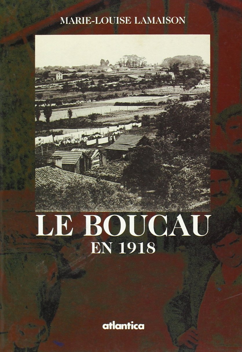 Le Boucau en 1918 9782843942143