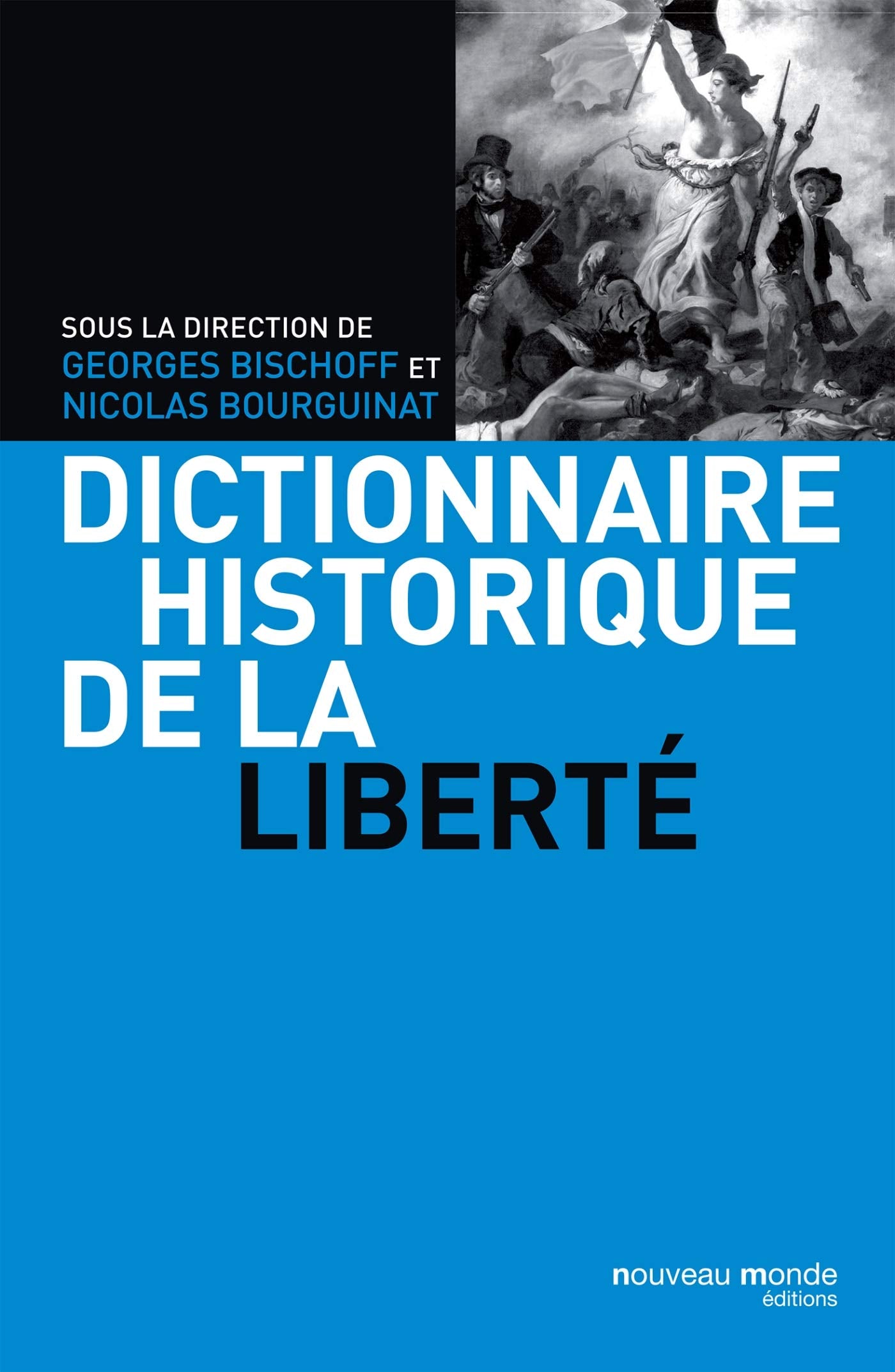 Dictionnaire historique de la liberté 9782369422754