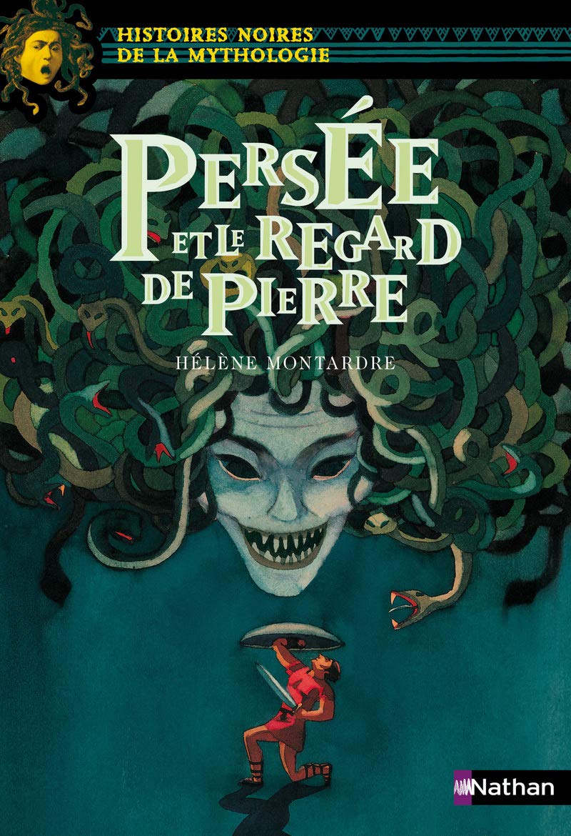 Persée et le regard de pierre - Histoires noires de la Mythologie - Dès 12 ans 9782092515846