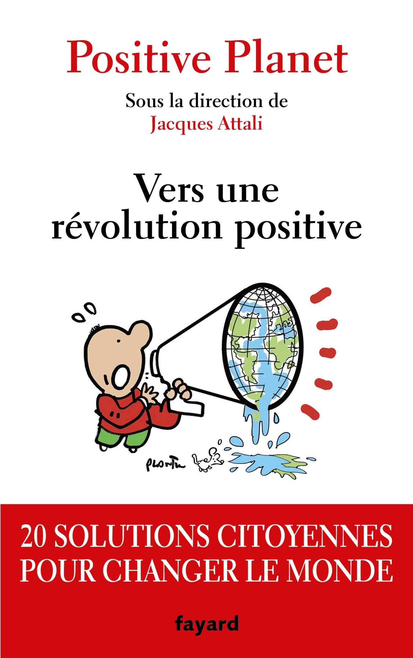 Vers une révolution positive: 20 solutions citoyennes pour changer le monde 9782213711812