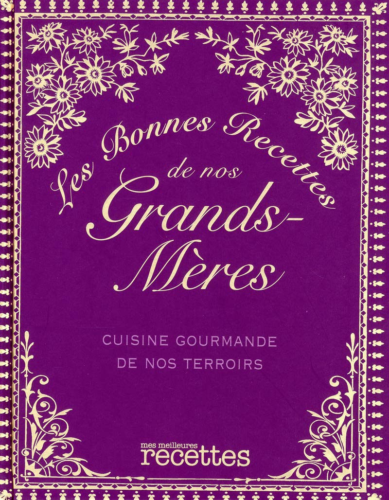 Les bonnes recettes de nos grands-meres 9782709821957