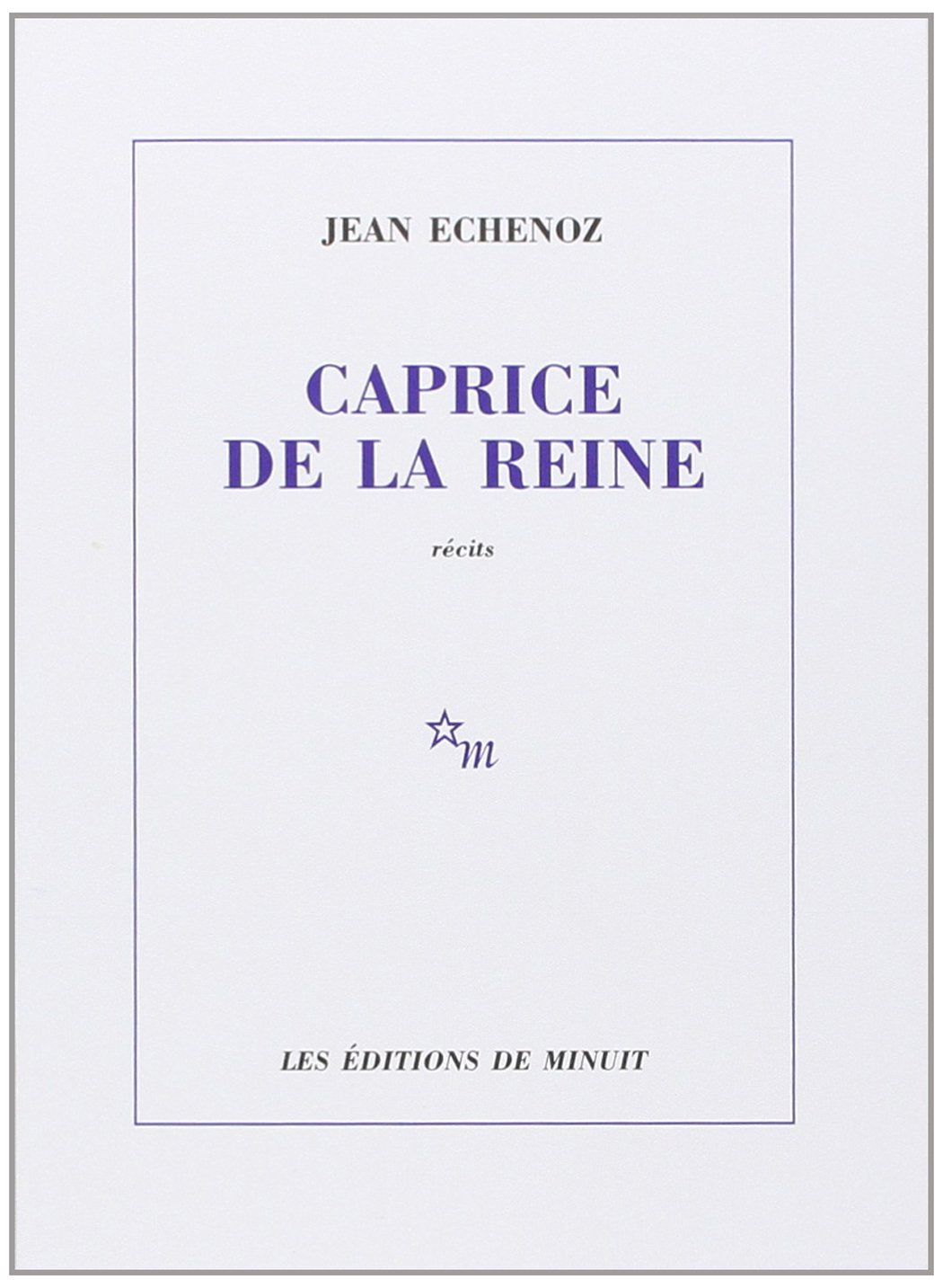 Caprice de la reine: récits 9782707323705
