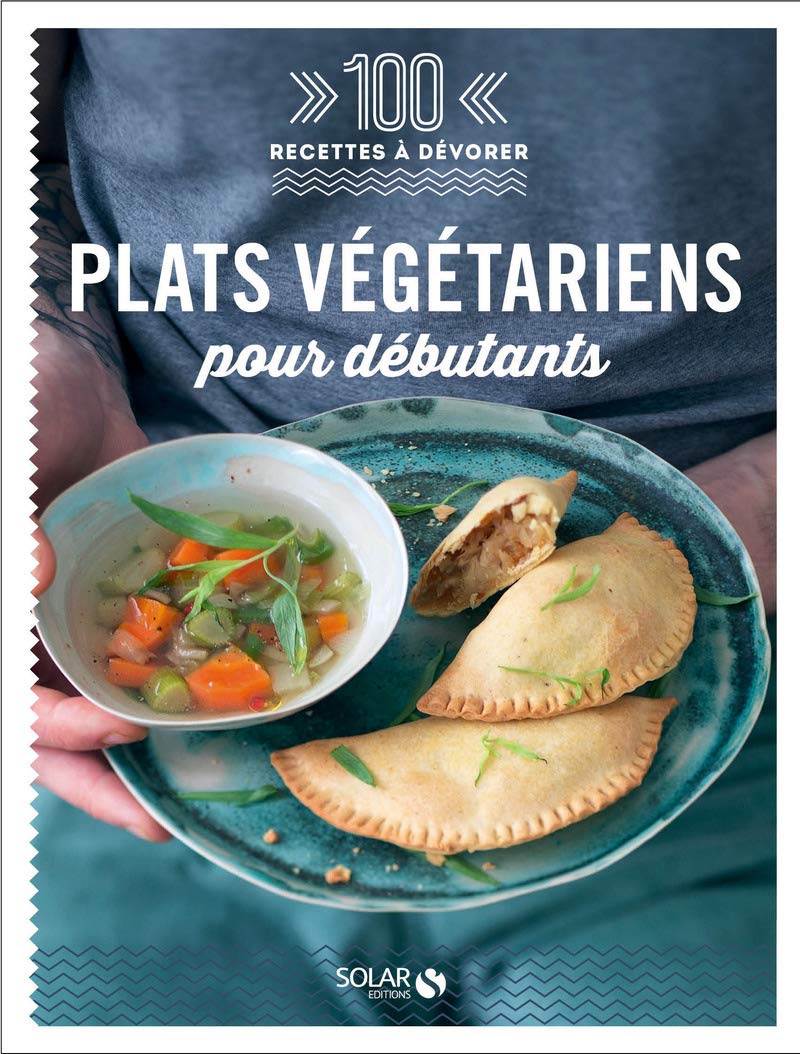 Plats végétariens pour débutants - 100 recettes à dévorer 9782263148965