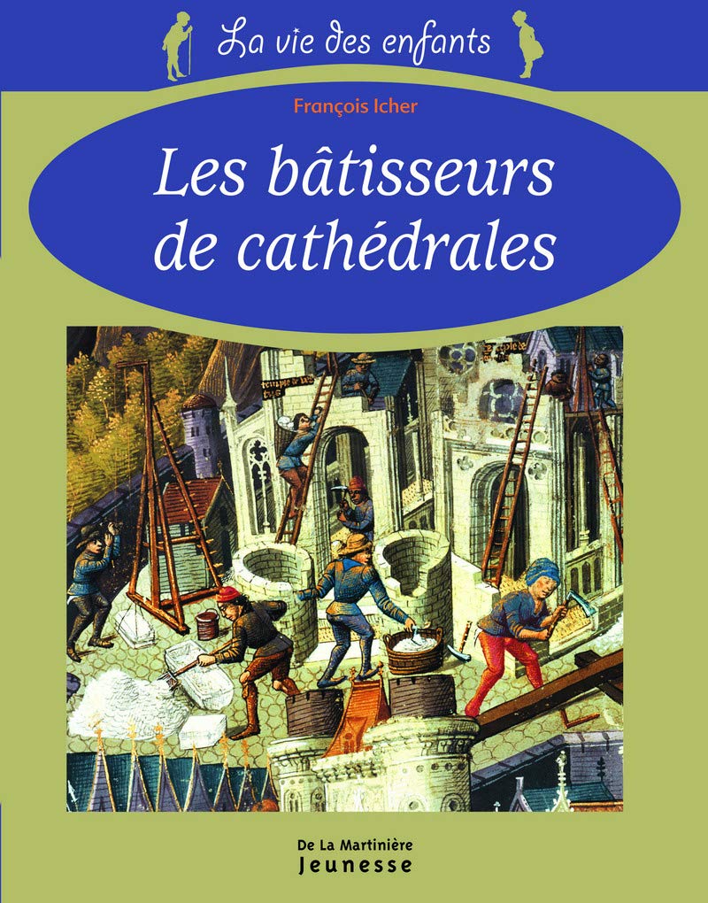 Les Bâtisseurs de cathédrales 9782732441818
