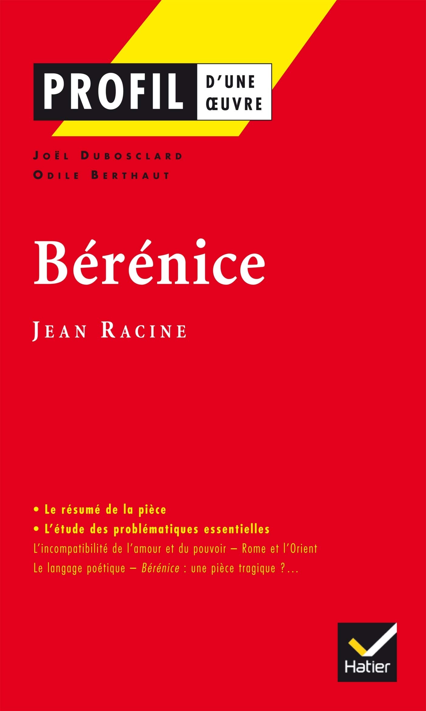 Profil d'une oeuvre : Bérénice, Racine 9782218737619