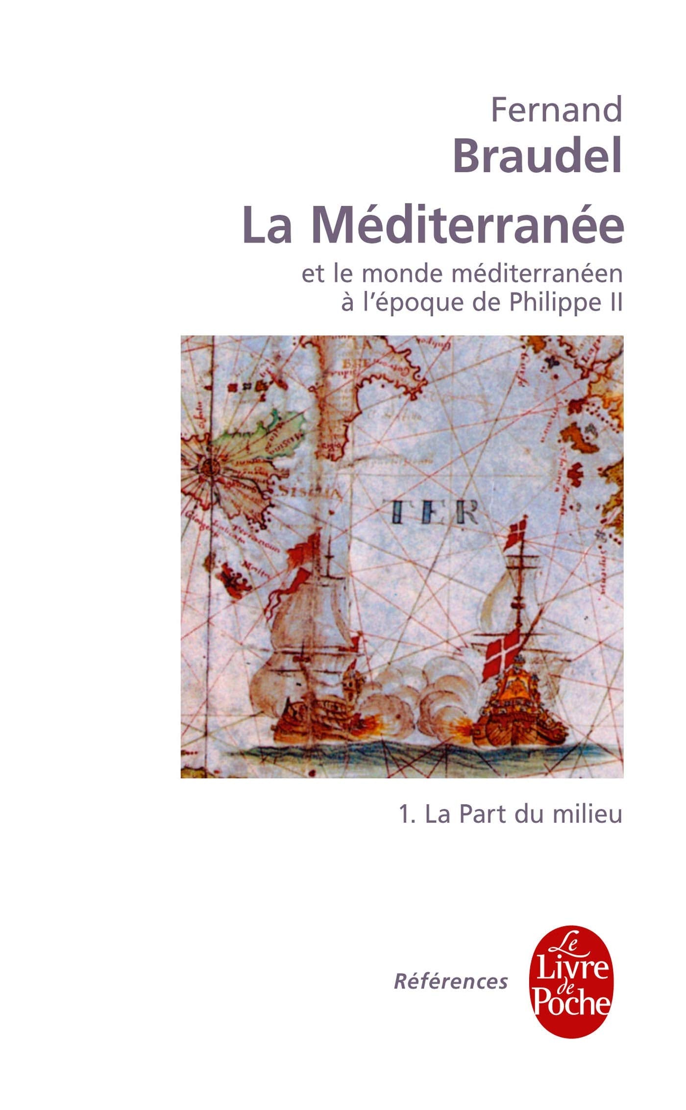 La Méditerranée et le monde méditerranéen à l'époque de Philippe II, tome 1 : La Part du milieu 9782253061687