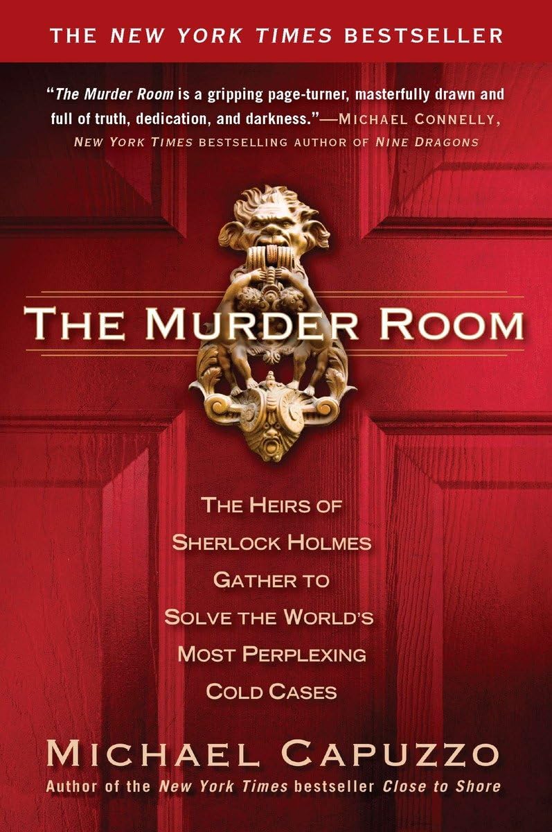 The Murder Room: The Heirs of Sherlock Holmes Gather to Solve the World's Most Perplexing Cold Ca ses 9781592406357