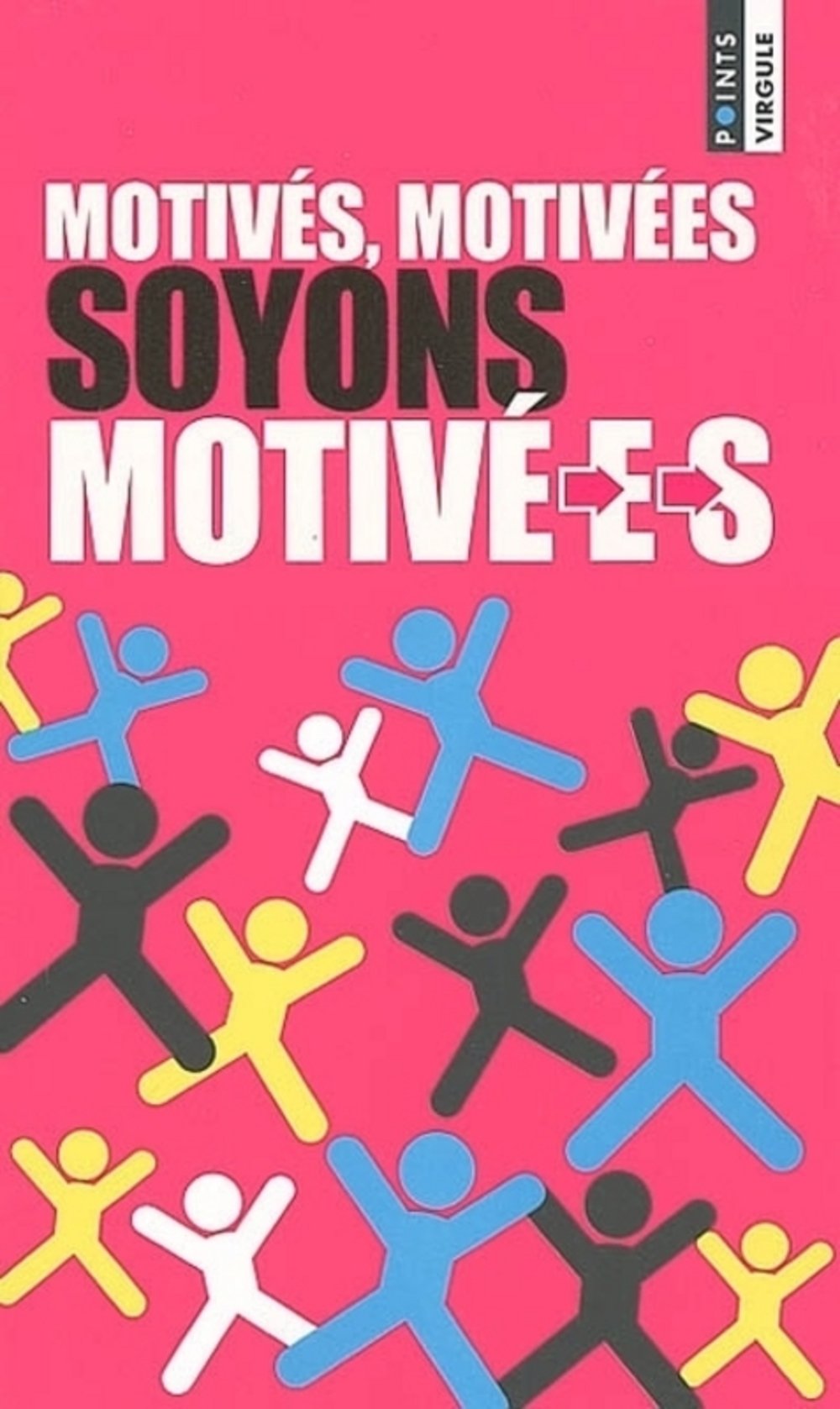 Motivés, motivées, soyons motivé-e-s 9782020534185