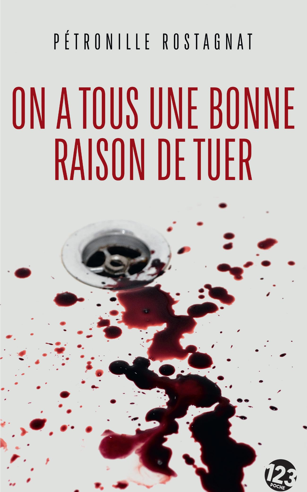 On a tous une bonne raison de tuer: Thriller - Poche 9782376101826