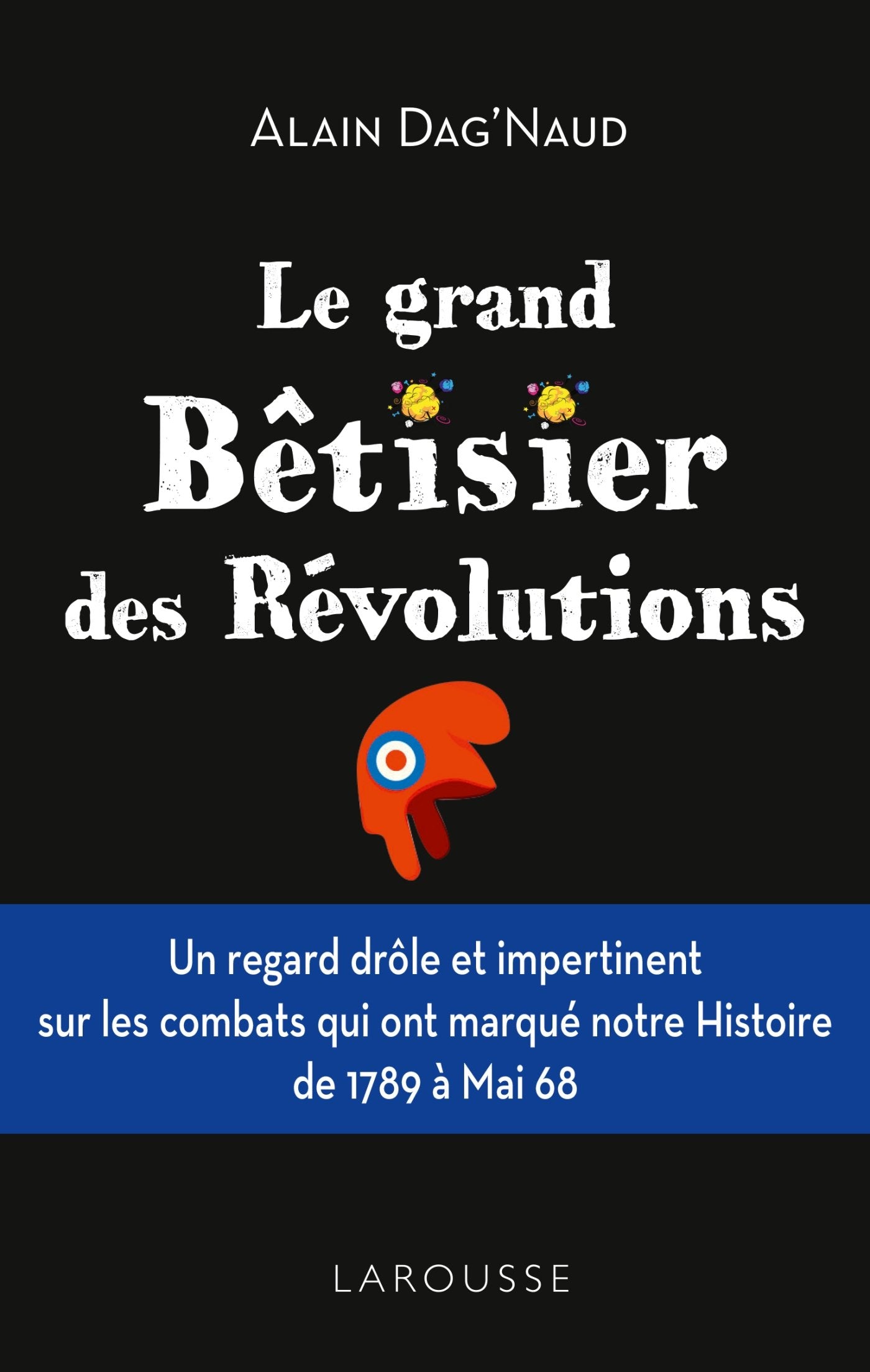 Le grand Bêtisier des révolutions 9782035954763