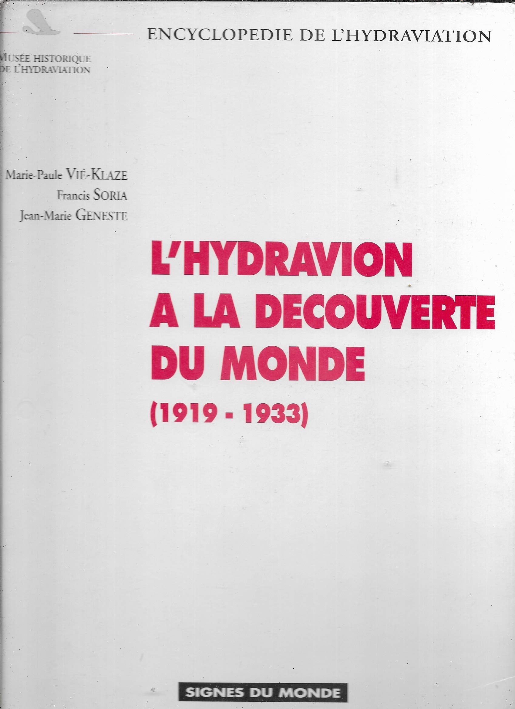 L'Hydravion à la découverte du monde 1919-1933 9782909635279