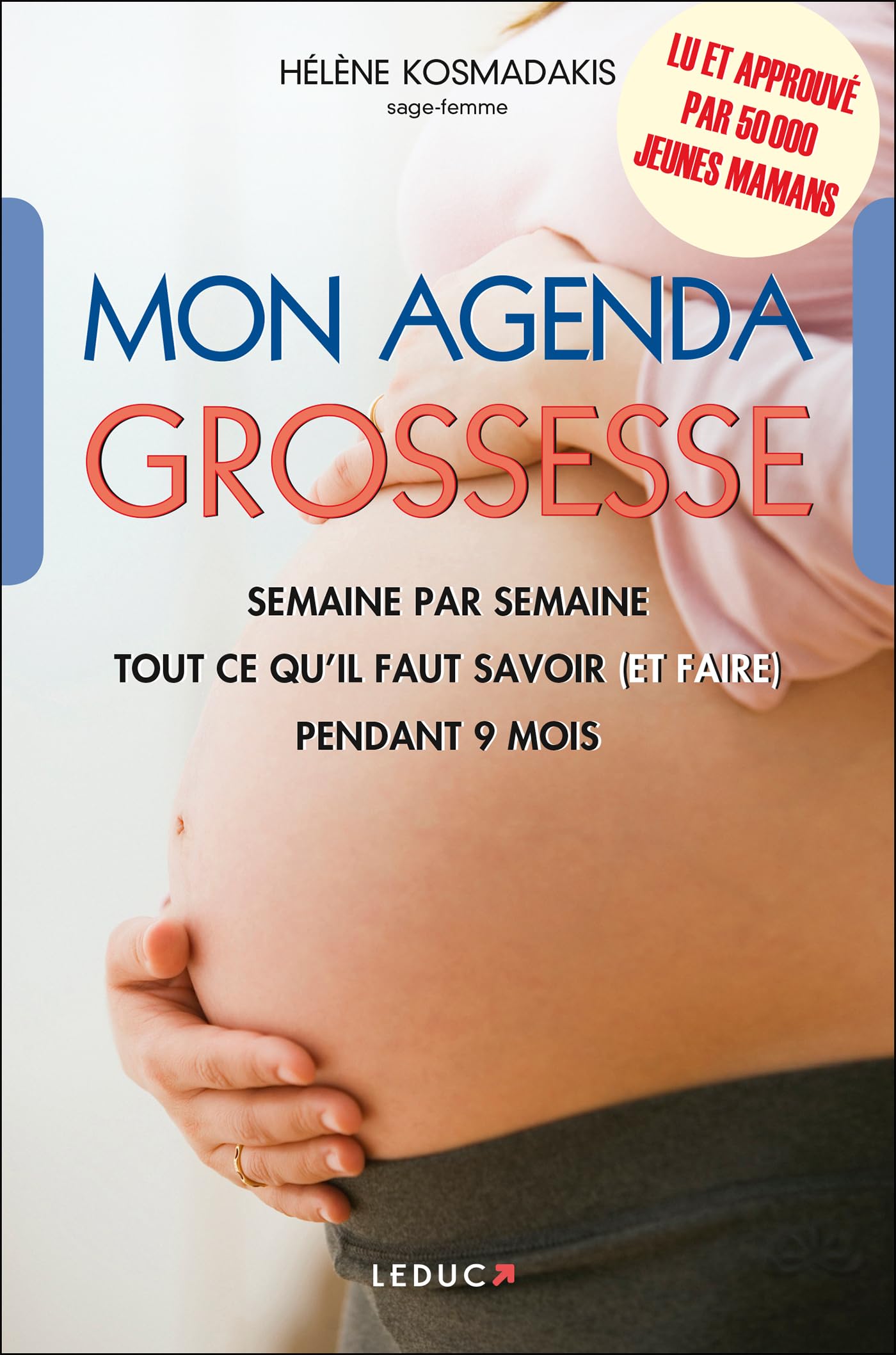 Mon agenda grossesse: Semaine par semaine, tout ce qu'il faut savoir (et faire) pendant 9 mois 9791028500061