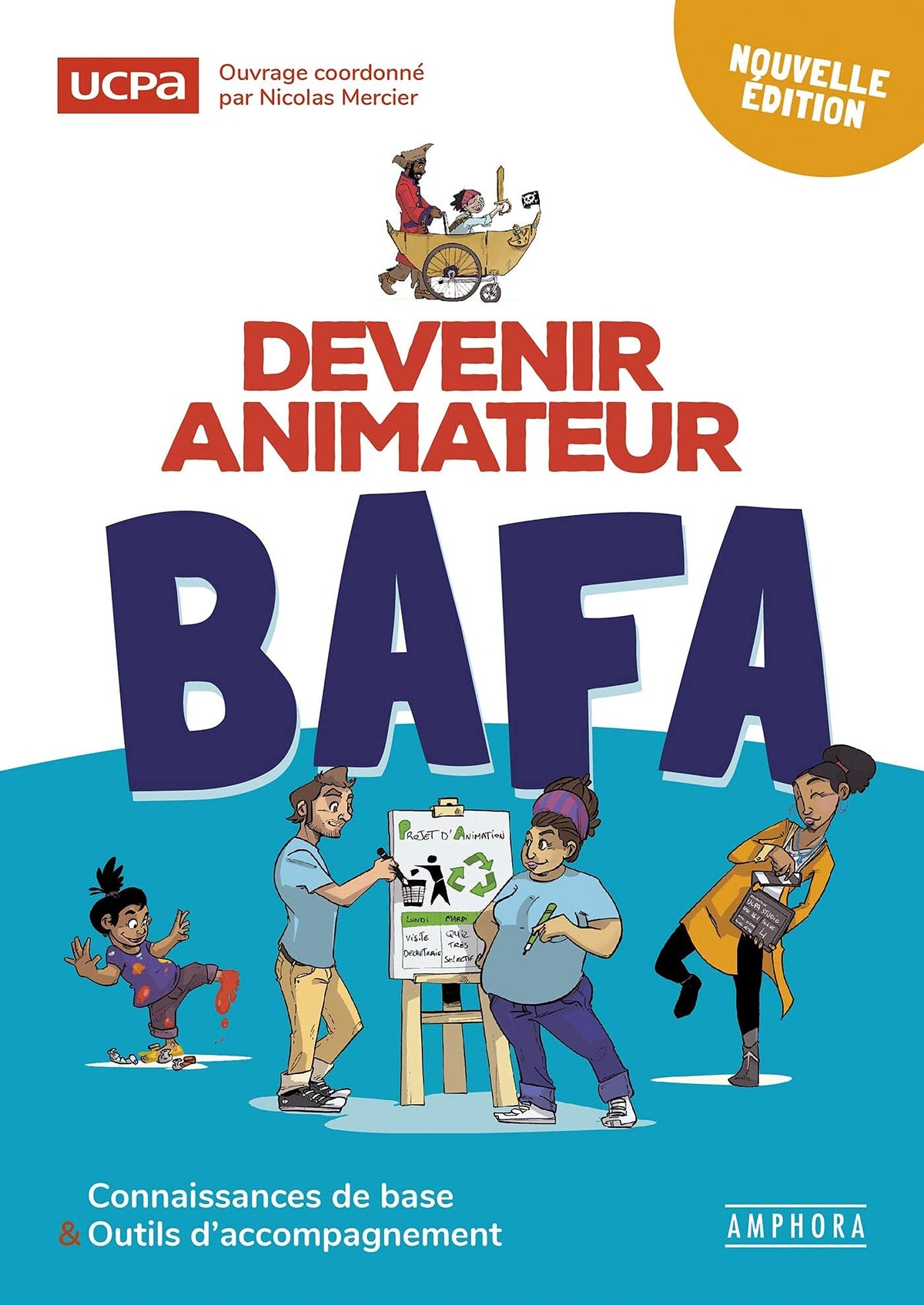 DEVENIR ANIMATEUR BAFA 4EME EDITION: CONNAISSANCES DE BASE ET OUTILS D'ACCOMPAGNEMENT 9782757604250