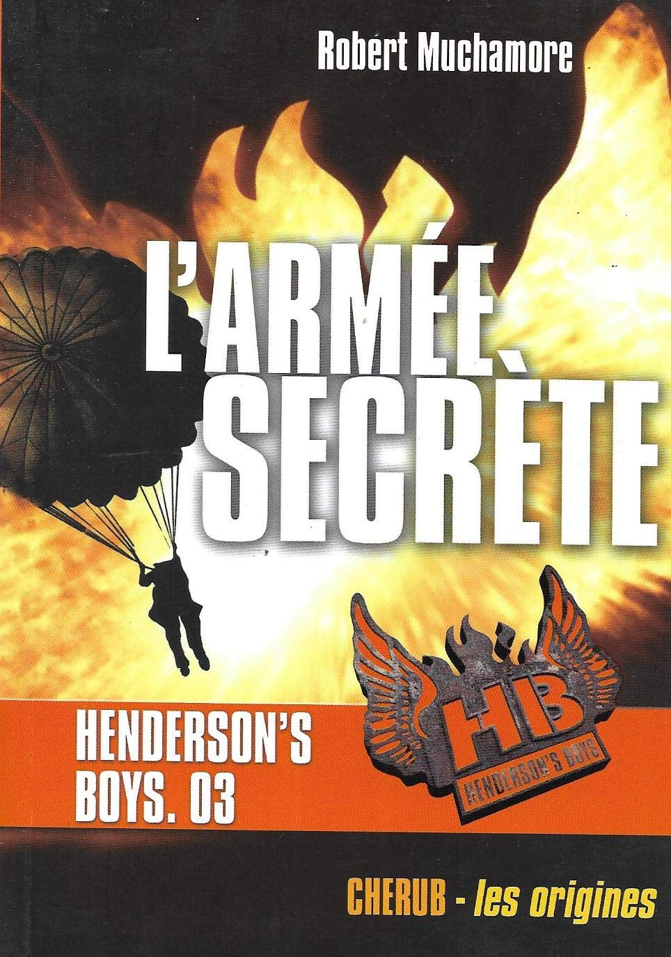 prime henderson's boys 3 poche 2014: L'ARMEE SECRETE 9782203089013