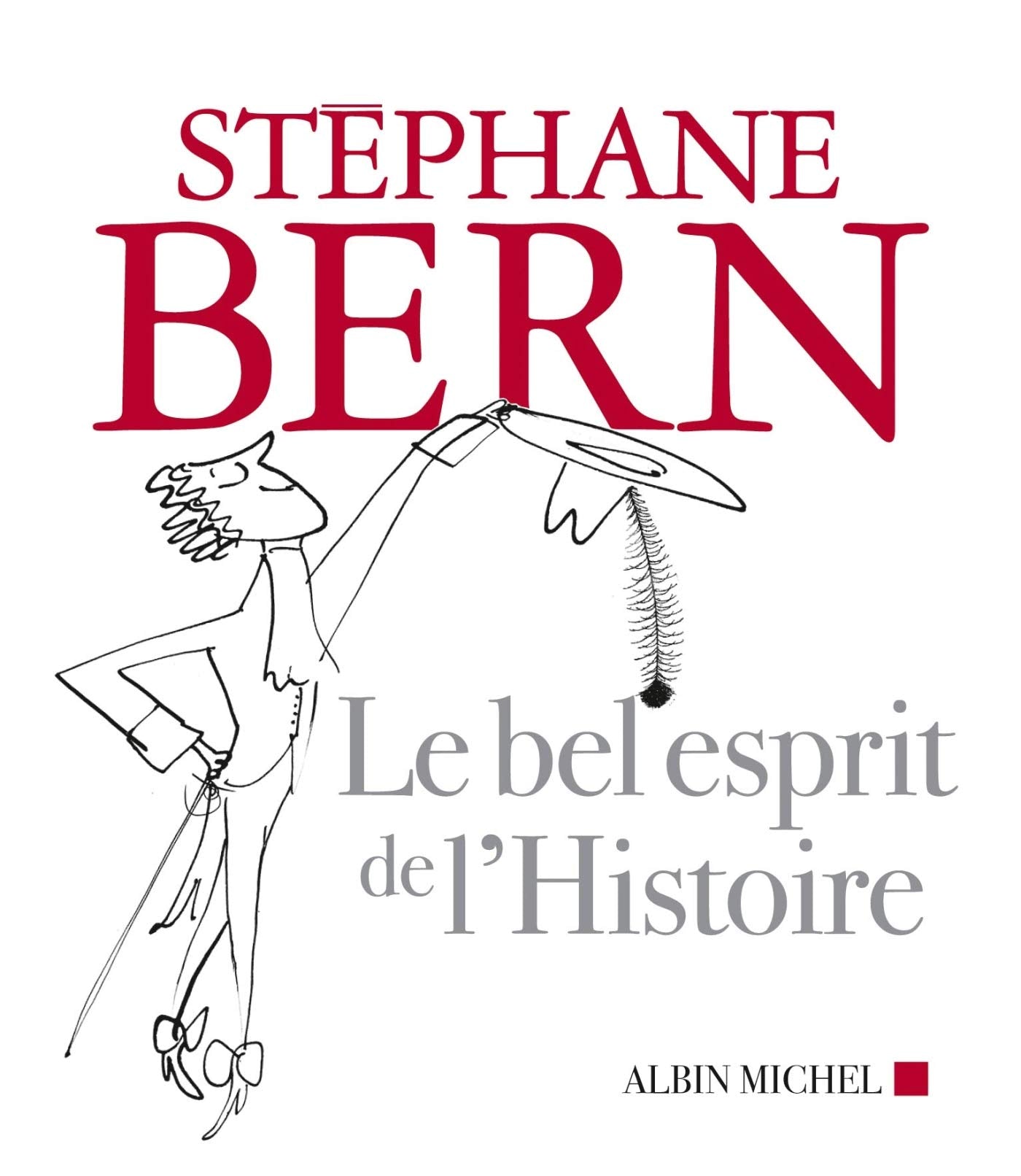 Le Bel Esprit de l'Histoire 9782226245373