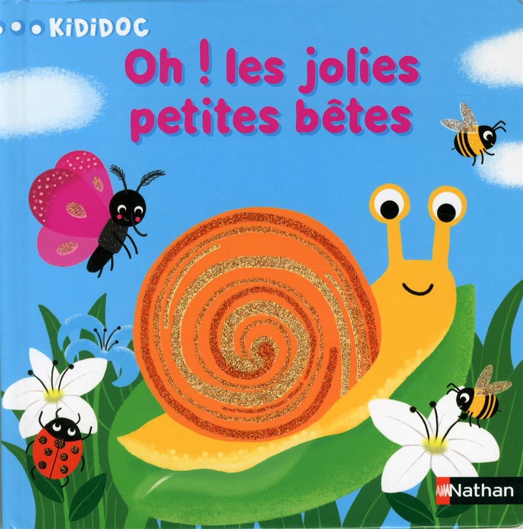 Kididoc - Oh ! Les jolies petites bêtes 9782092542804