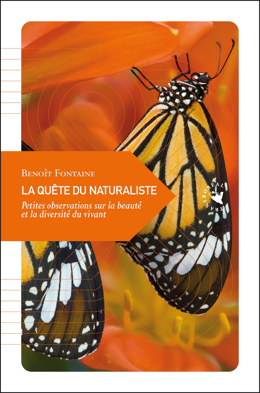 La Quête du naturaliste - Petites observations sur la beauté et la diversité du vivant 9782361570217