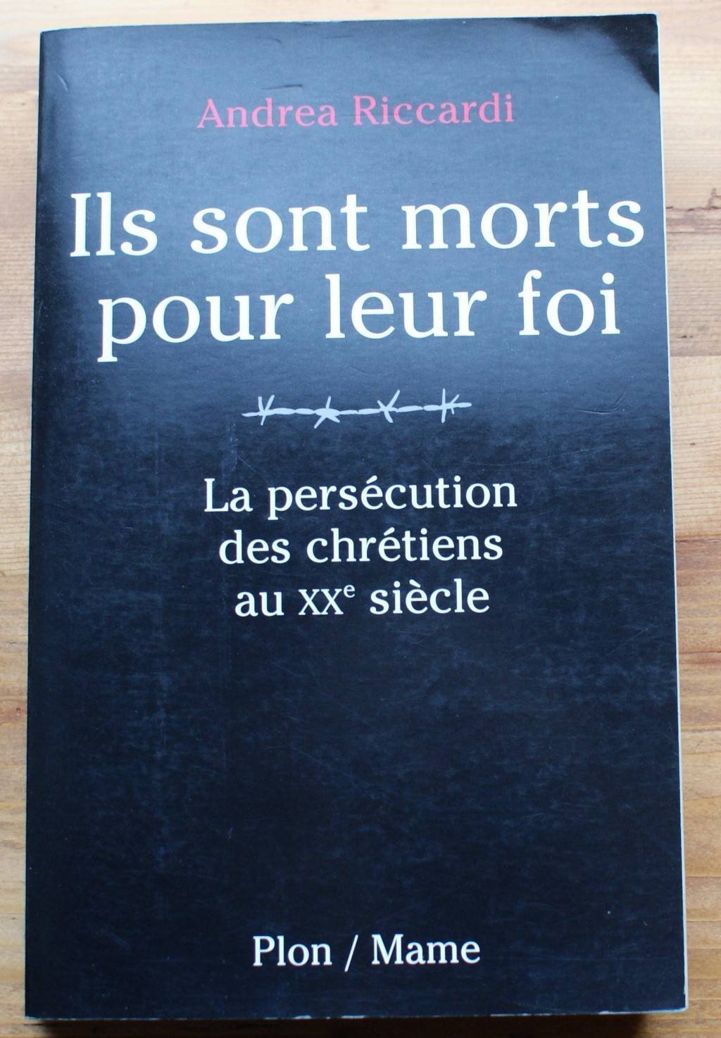 Ils sont morts pour leur foi : La persécution des chrétiens au XXe siècle 9782259193153