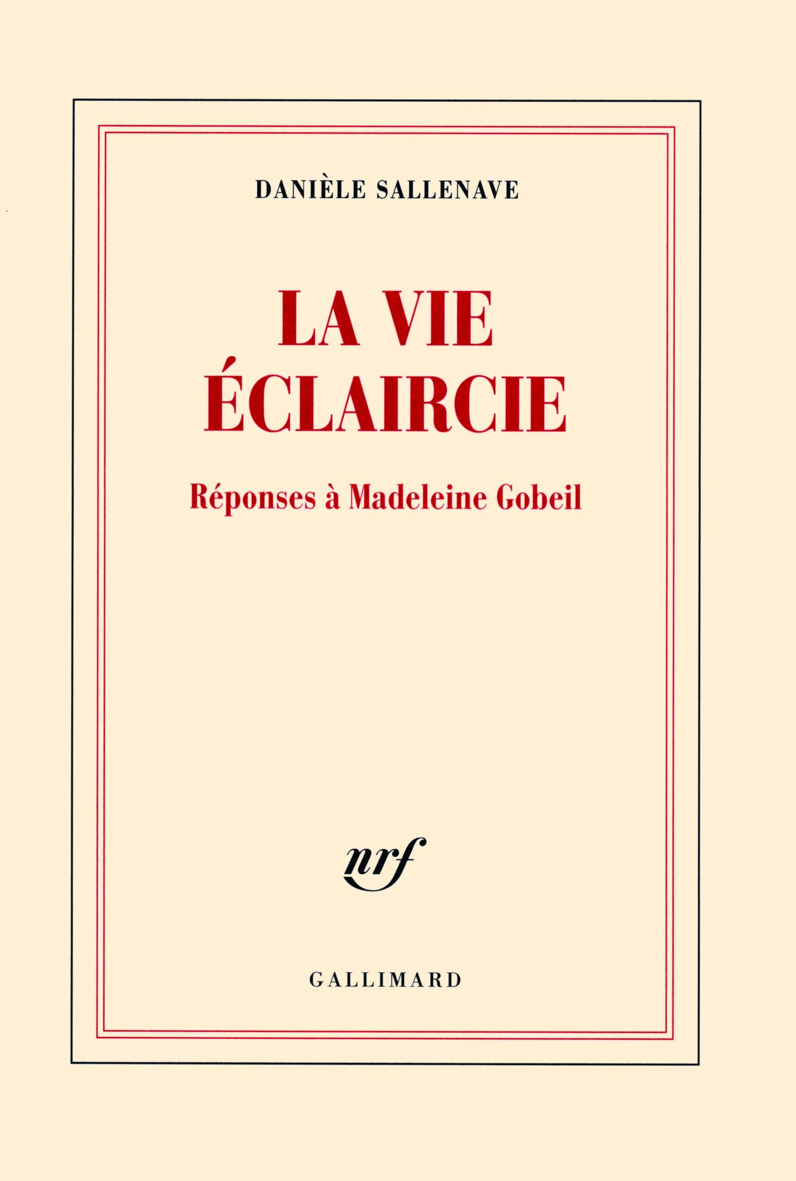 La vie éclaircie: Réponses à Madeleine Gobeil 9782070129768