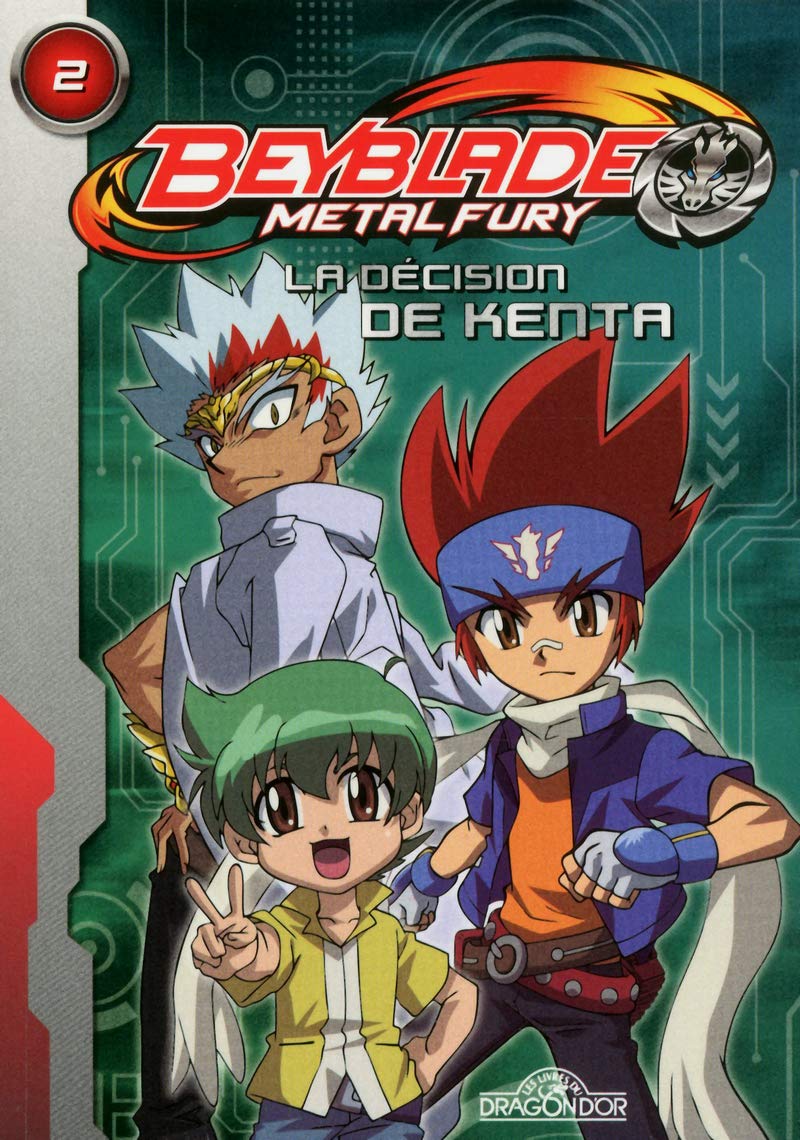 Beyblade Fury Roman 2 : La décision de Kenta (02) 9782821201705