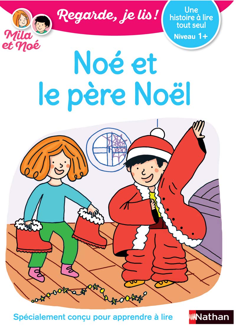 Regarde, je lis ! - Noé et le Père Noël - Lecture CP Niveau 1+ (32) 9782091933962