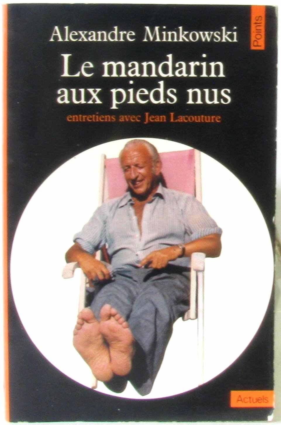 Le Mandarin aux pieds nus: Entretiens avec Jean Lacouture 9782020046176
