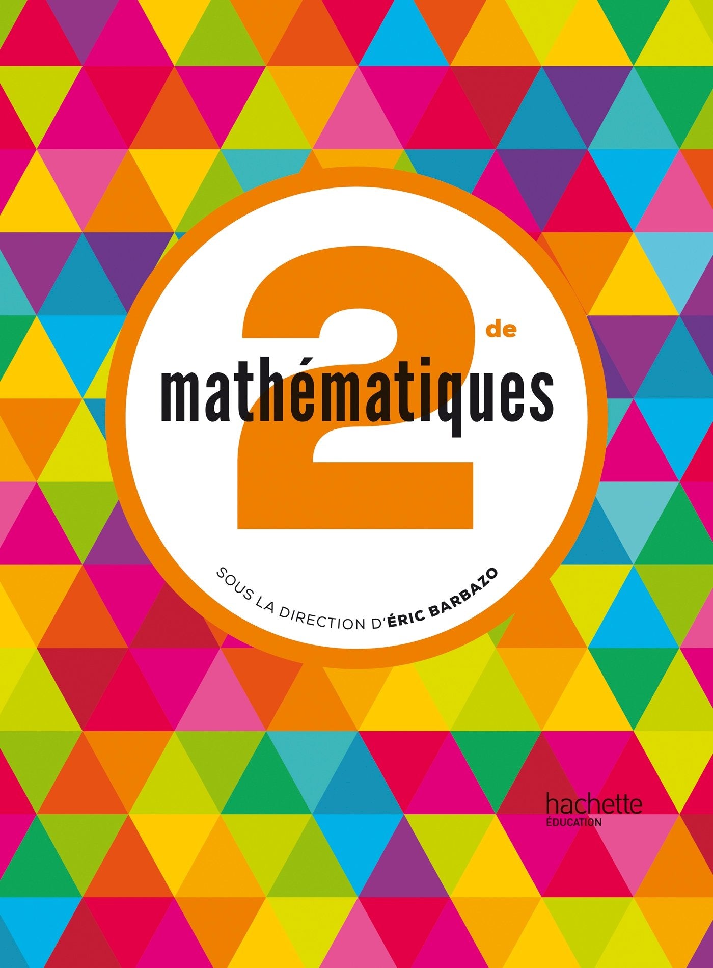 Mathématiques Barbazo 2de - Livre élève grand format - éd. 2014 9782011355966