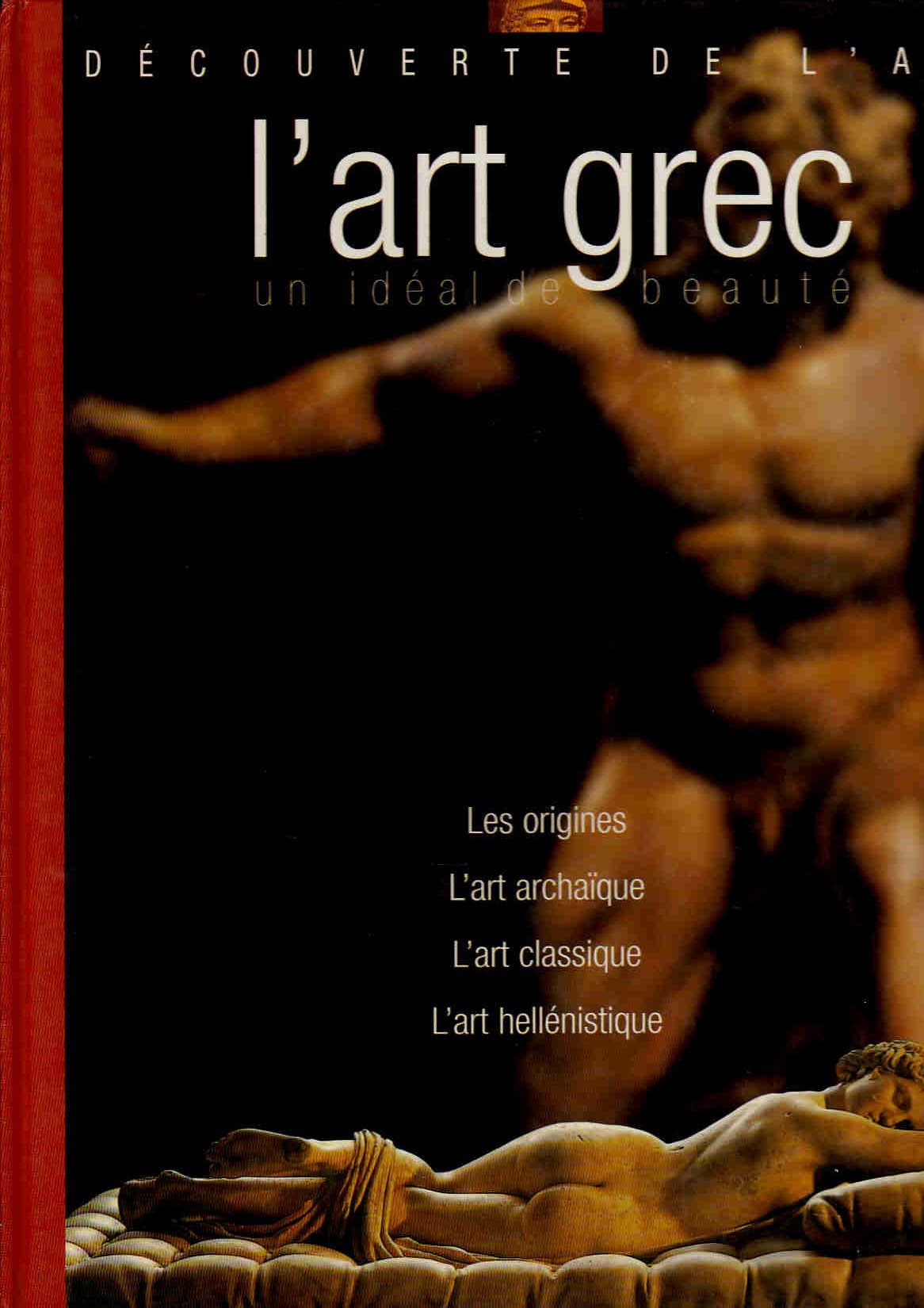 L'art grec-un idéal de beauté 9782843081781