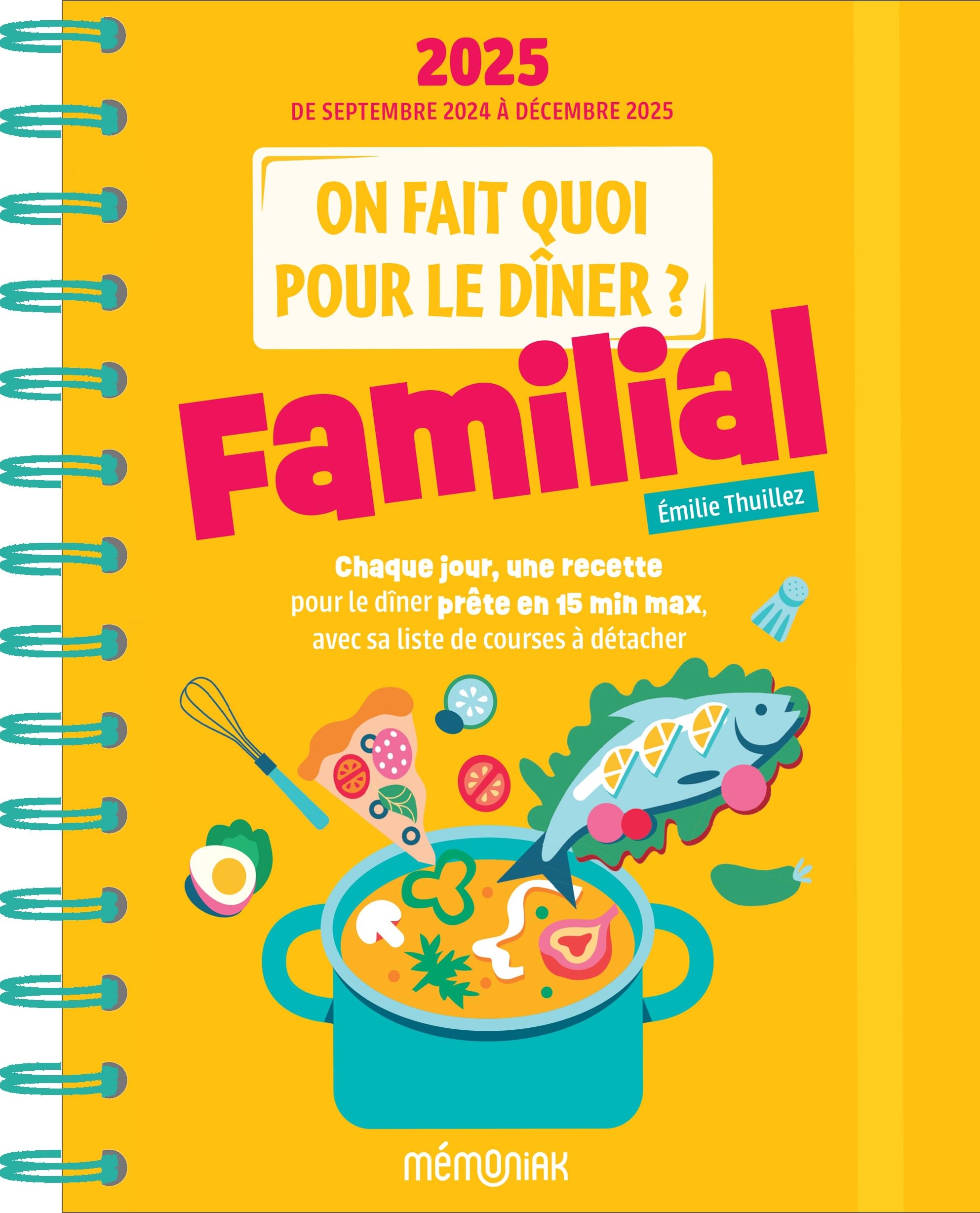 On fait quoi pour le dîner ? Agenda Mémoniak 2025, 16 mois de recettes pour tous les soirs 9782383824473