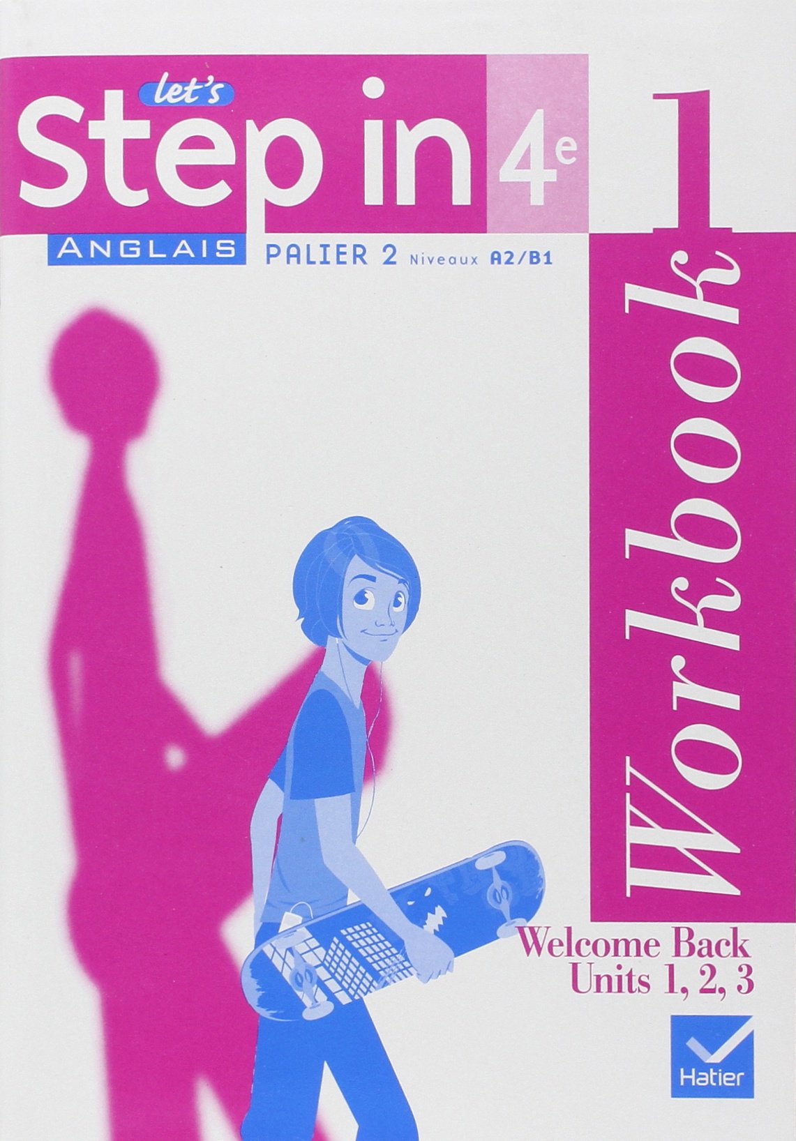 Let's Step In Anglais 4E ED 2008 - Workbook + My Passport 9782218930522