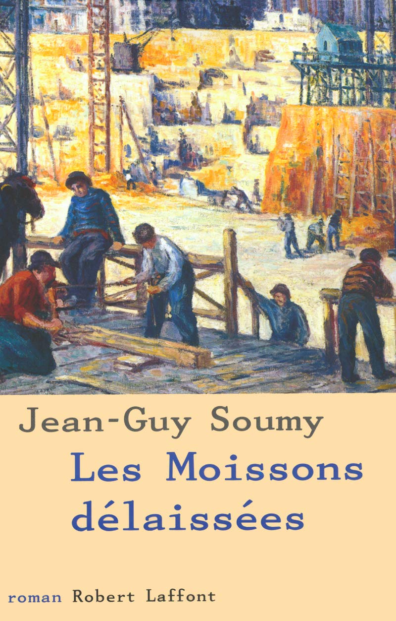 Les Moissons délaissées, tome 1 : Les Moissons délaissées 9782221095072