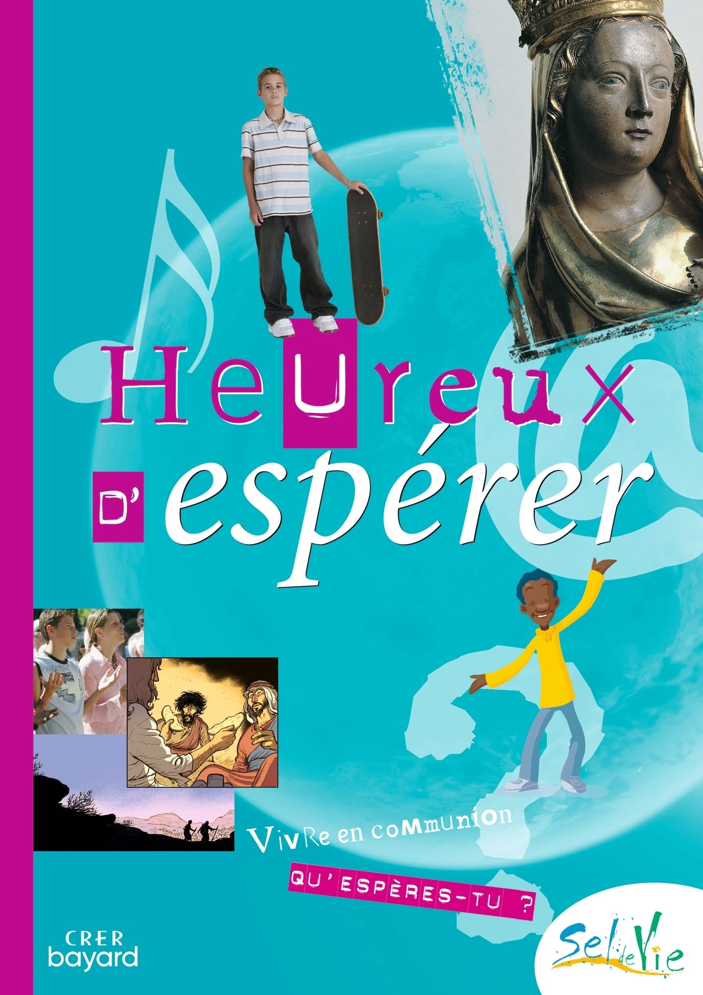 Sel de vie- 11/13 ans - Heureux d'espérer 9782857332657