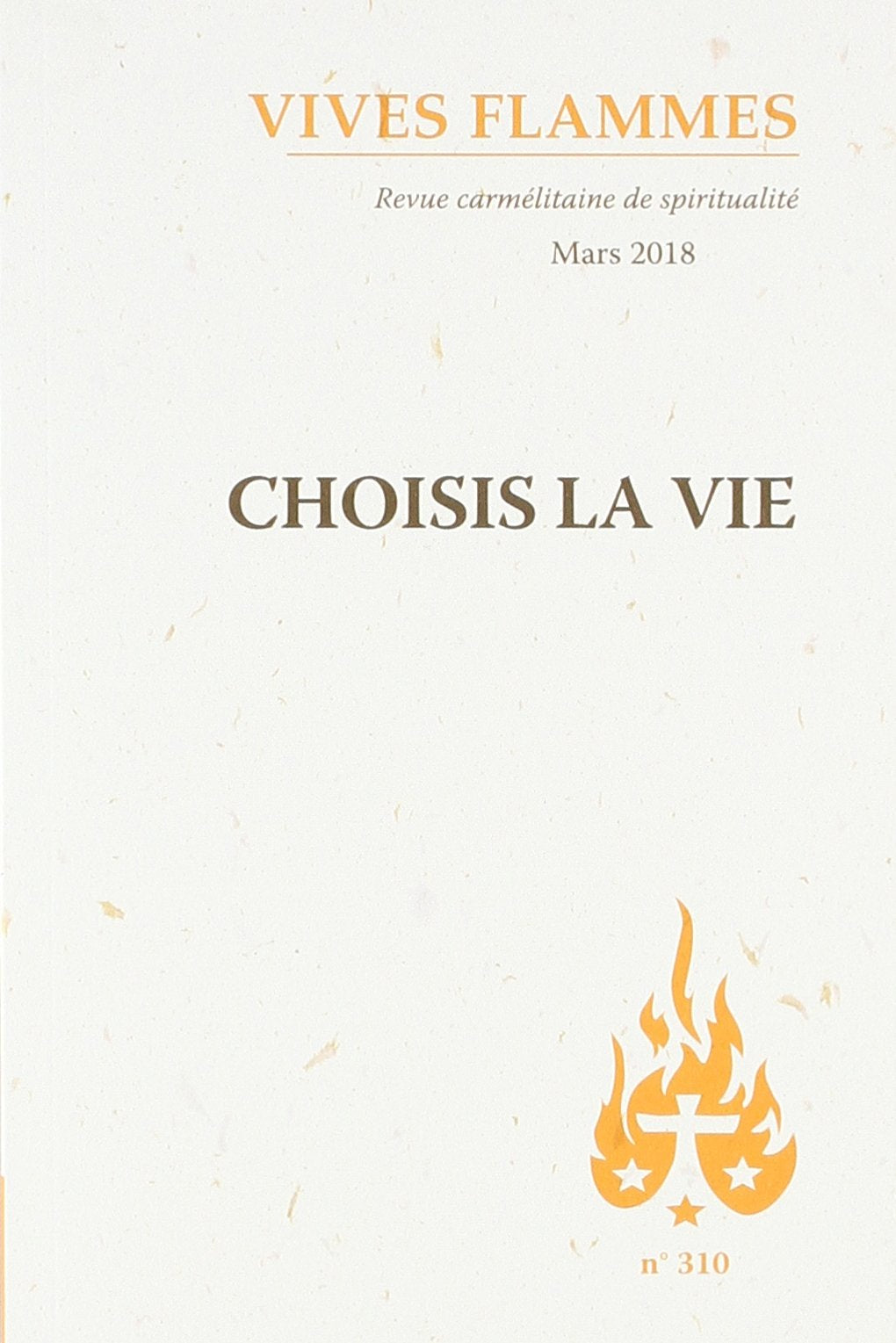 Vives flammes - numéro 310 Choisis la vie 9782847135510