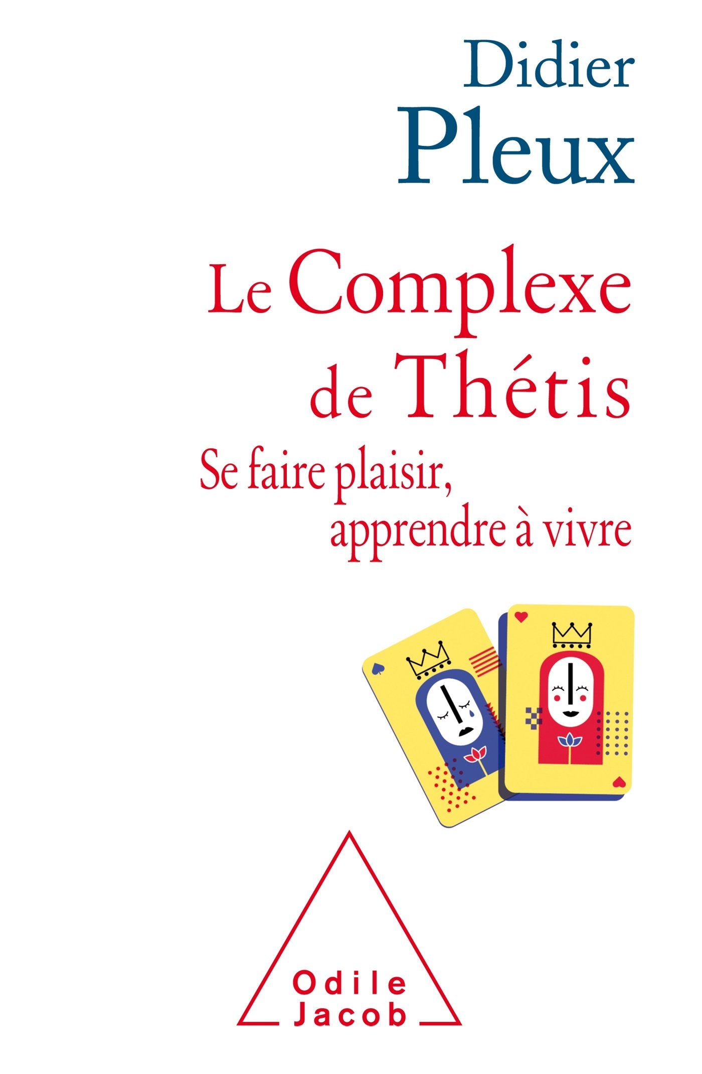 Le Complexe de Thétis: Se faire plaisir , apprendre à vivre 9782738139658