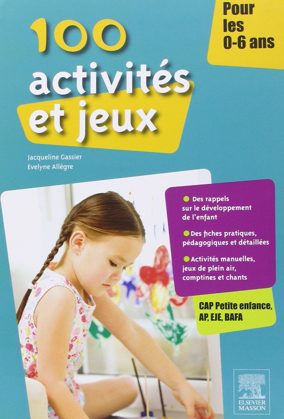 100 activités et jeux pour les 0-6 ans 9782294738258