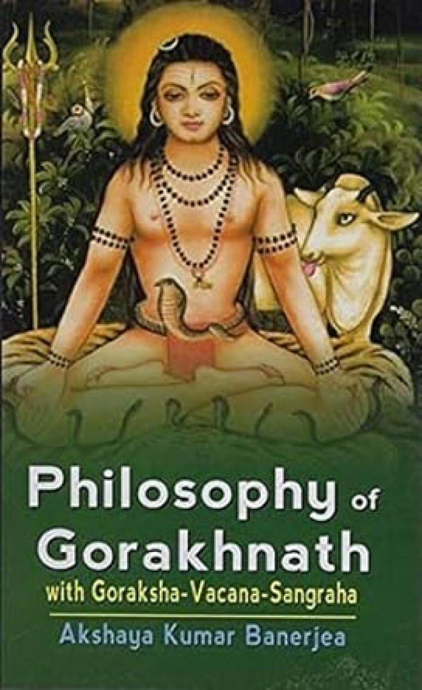 Philosophy of Gorakhnath with Goraksha-Vacana-Sangraha 9788120805354