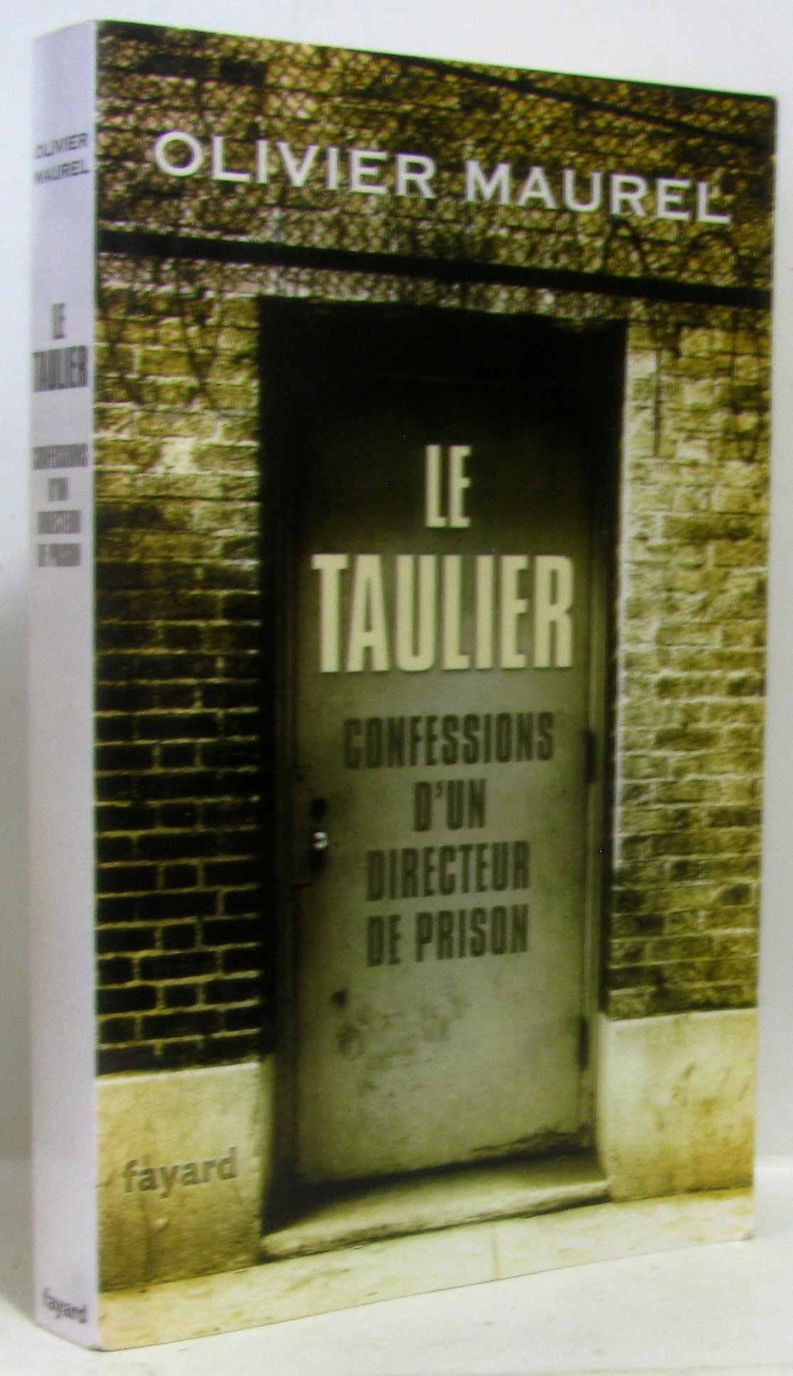 Le Taulier: Confessions d'un directeur de prison 9782213655024