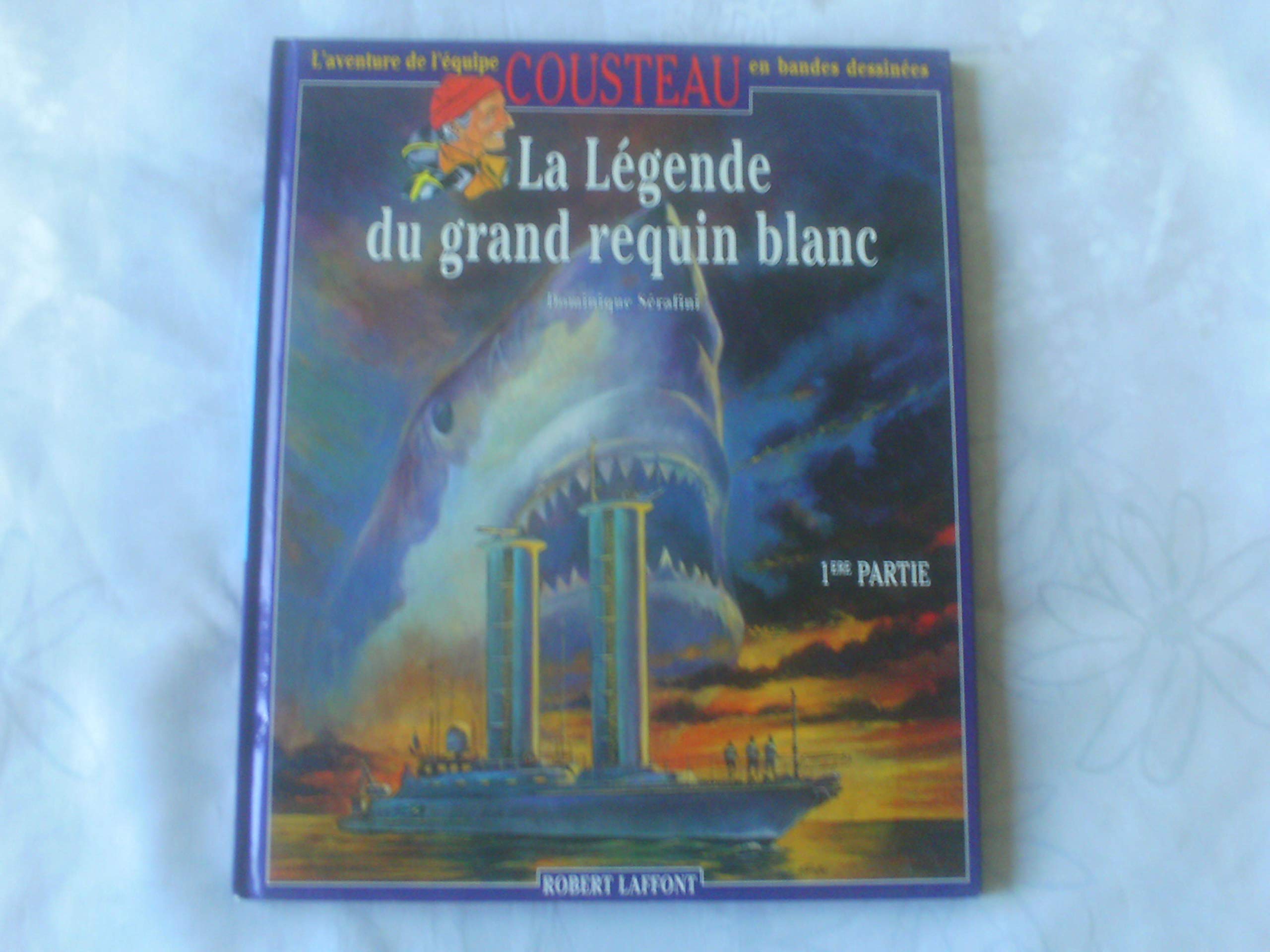 Les aventures de l'équipe Cousteau, numéro 10. La légende du grand requin blanc 9782221077474