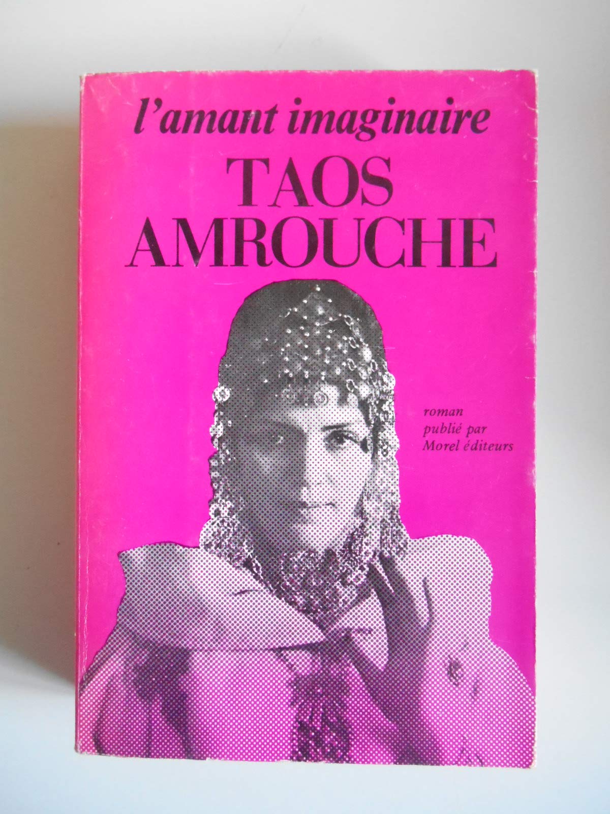 L'amant imaginaire / Taos Amrouche / Réf52996 