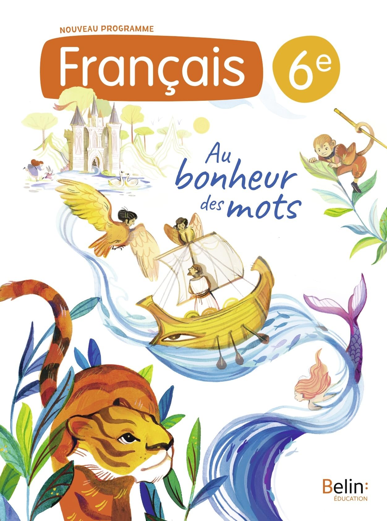 Au bonheur des mots Français 6e: Manuel élève 9791035842253