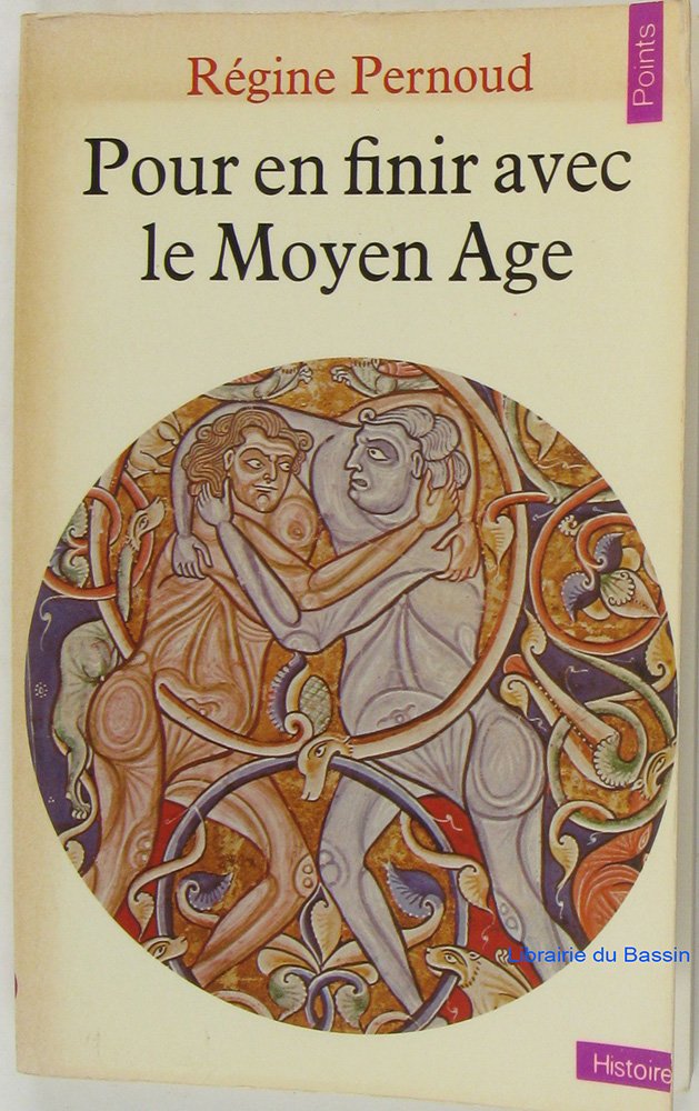 Pour en finir avec le Moyen Age 