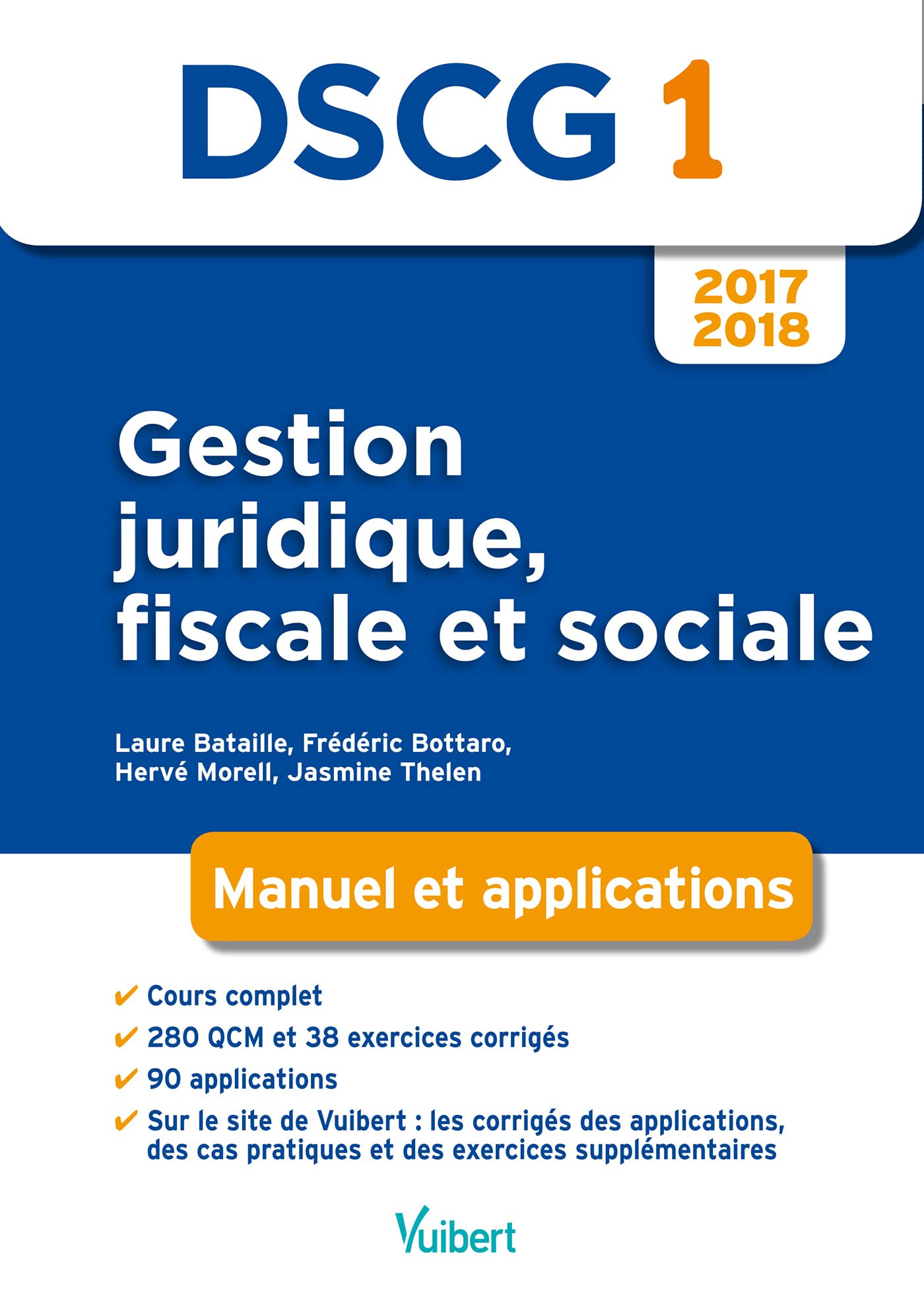 DSCG 1 Gestion juridique, fiscale et sociale 2017-2018: Manuel et applications 9782311404319