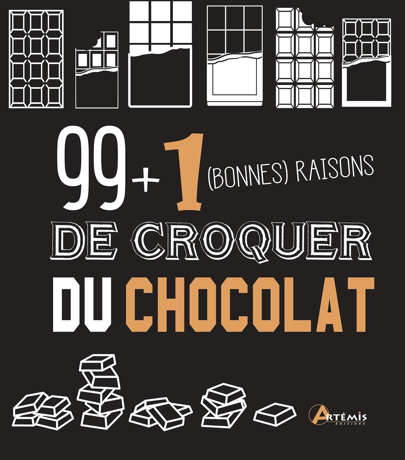 99 + 1 bonnes raisons de croquer du chocolat 9782816012033