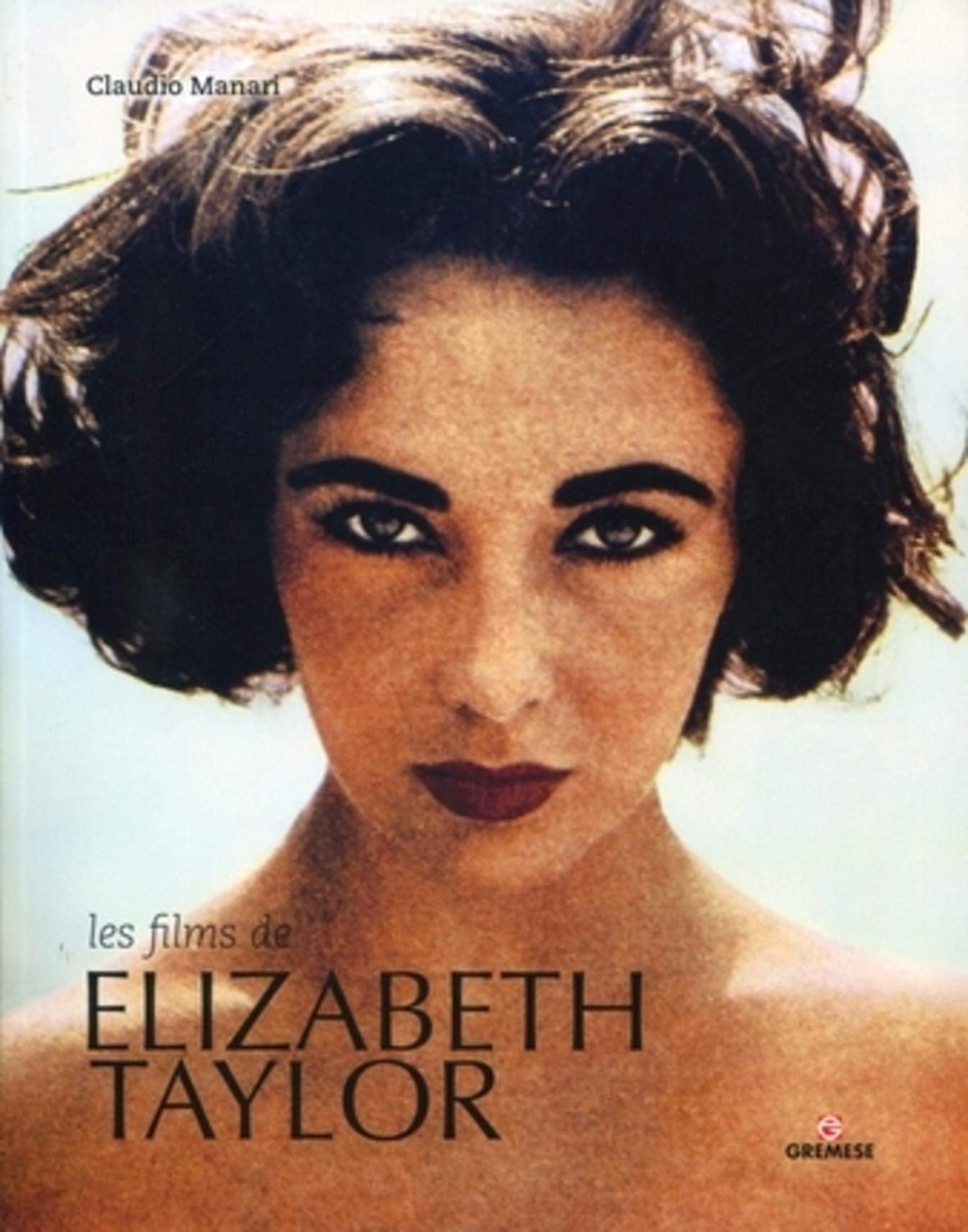 Les films de Elizabeth Taylor 9788873016915
