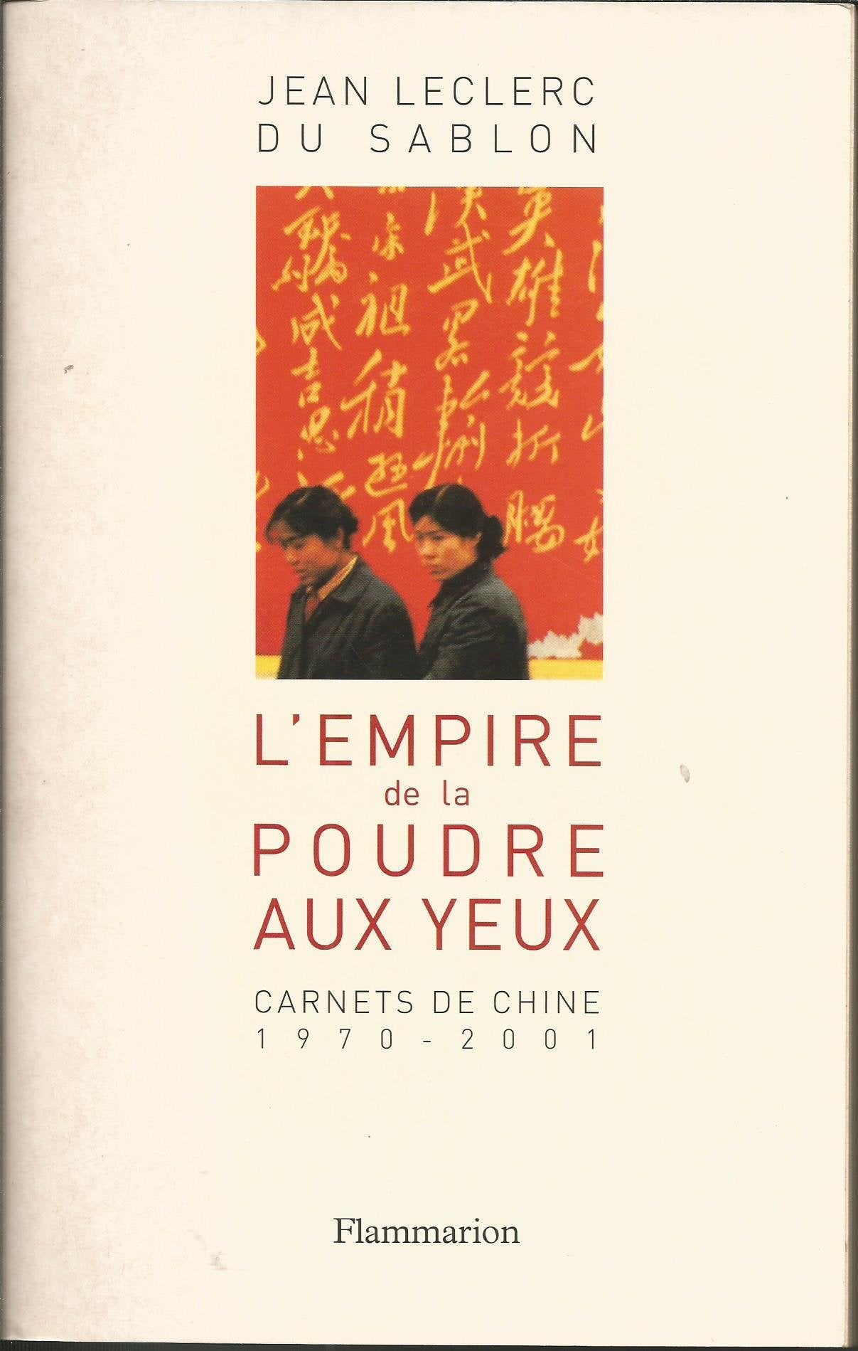 L'Empire de la poudre aux yeux : Carnets de Chine 1970-2001 9782080682284